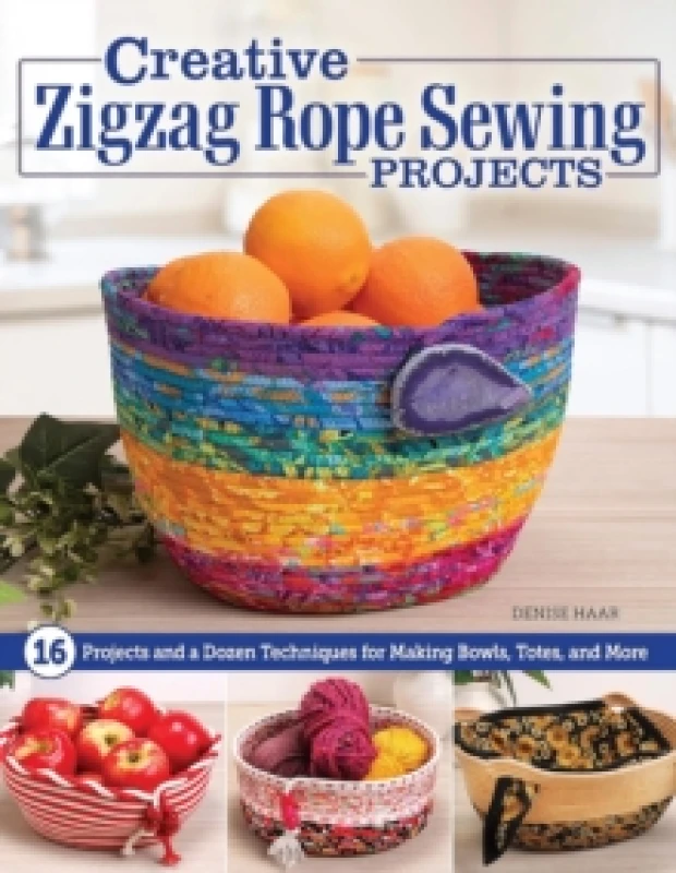 Image of Creative Zigzag Rope Sewing Projects : 16 Projects and a Dozen Techniques for Making Bowls, Totes, and More Paperback / softback