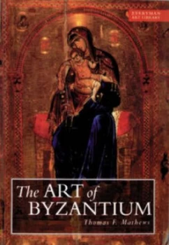Image of The Art of Byzantium by Tom Mathews Paperback