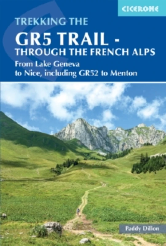 Image of The GR5 Trail - Through the French Alps : From Lake Geneva to Nice, including GR52 to Menton Paperback / softback