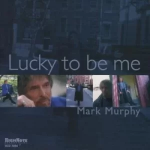 Image of Lucky to Be Me by Mark Murphy CD Album