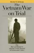 Image of vietnam war on trial the my lai massacre and the court martial of lieutenan