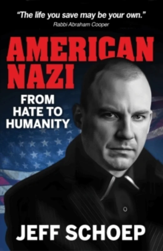 Image of American Nazi : From Hate to Humanity Paperback / softback