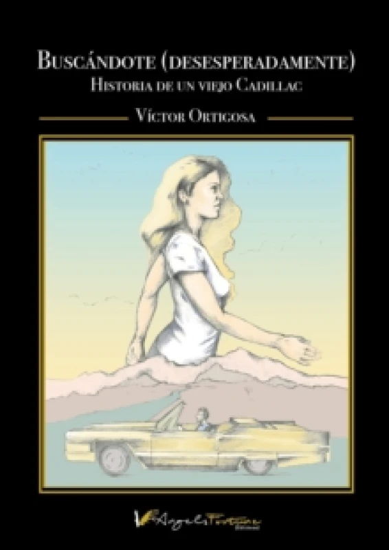 Image of Buscandote (desesperadamente) : Historia de un viejo Cadillac Paperback / softback