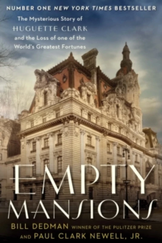 Image of Empty Mansions : The Mysterious Story of Huguette Clark and the Loss of One of the World's Greatest Fortunes Paperback / softback