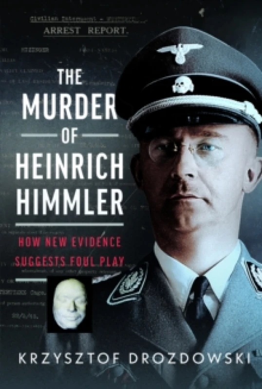 Image of The Murder of Heinrich Himmler. Hardback. By Krzysztof Drozdowski Books
