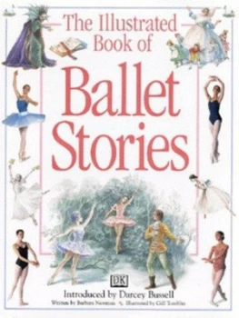 Image of The Illustrated Book of Ballet Stories by Barbara Newman and Gill Tomblin Hardback