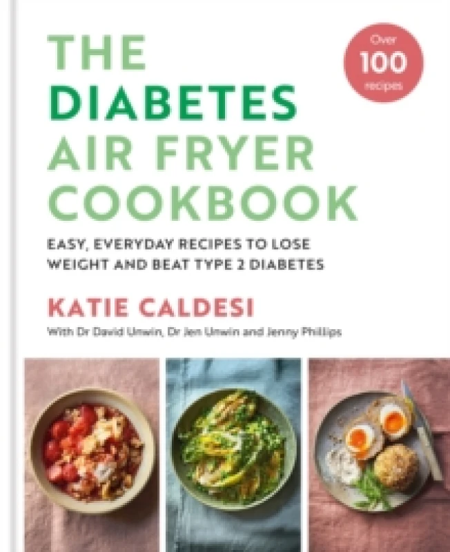 Image of The Diabetes Air Fryer Cookbook. Hardback. By Katie Caldesi Books