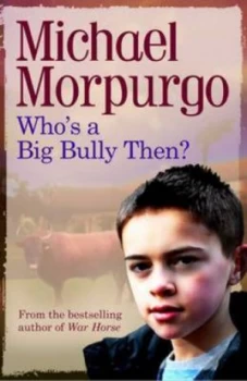 Image of Whos a Big Bully Then by Michael Morpurgo Paperback