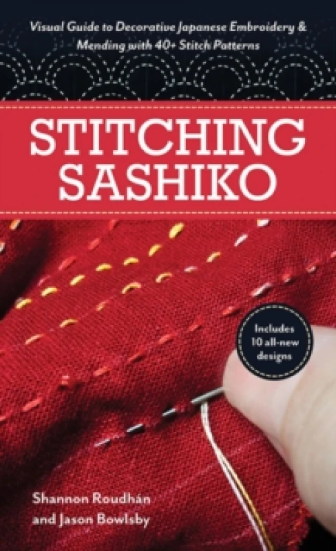Image of Stitching Sashiko : Visual Guide to Decorative Japanese Embroidery & Mending with 40+ Stitch Patterns Paperback / softback