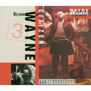 Image of Wayne Kramer - Return of Citizen Wayne CD