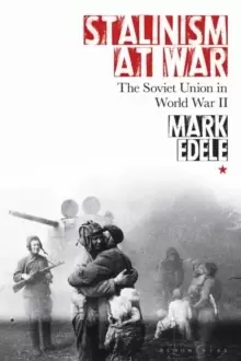 Image of Stalinism at War : The Soviet Union in World War II