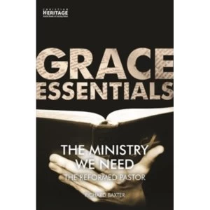 Image of Ministry We Need : The Reformed Pastor