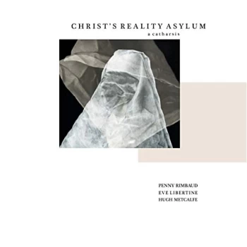 Image of Penny Rimbaud, Eve Libertine & Hugh Metcalfe - Reality Asylum Vinyl