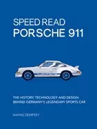 Image of speed read porsche 911 the history technology and design behind germanys le