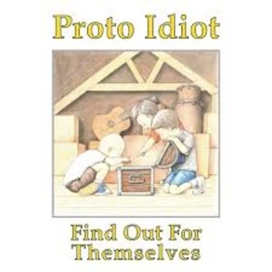 Image of Proto Idiot - Find Out For Themselves Vinyl