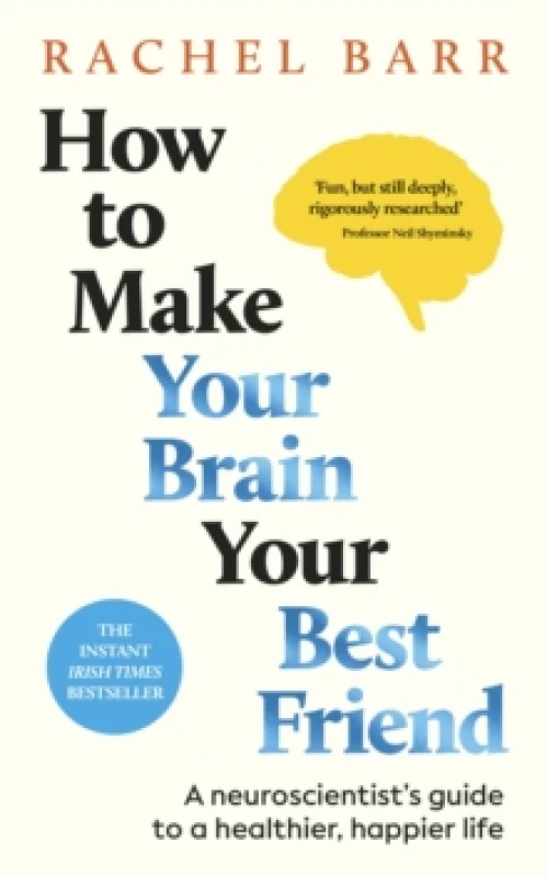 Image of How to Make Your Brain Your Best Friend. Hardback. By Rachel Barr Books