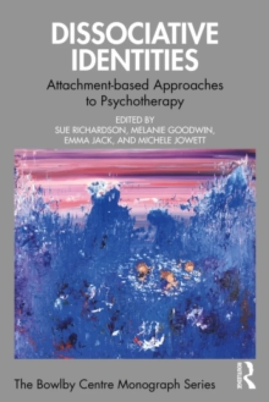 Image of Dissociative Identities : Attachment-based Approaches to Psychotherapy Paperback / softback
