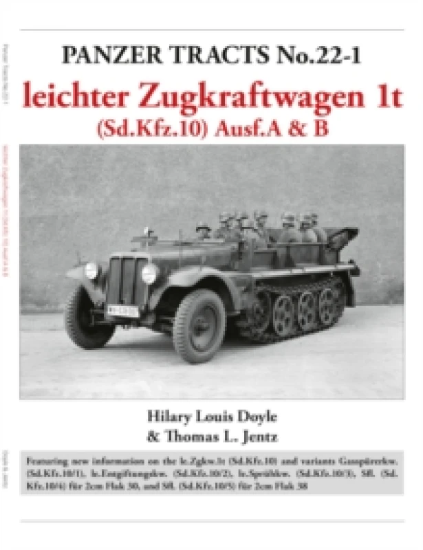 Image of Panzer Tracts No. 22-1: leichter Zugkraftwagen 1t (Sd.Kfz.10) Ausf.A & B Paperback / softback