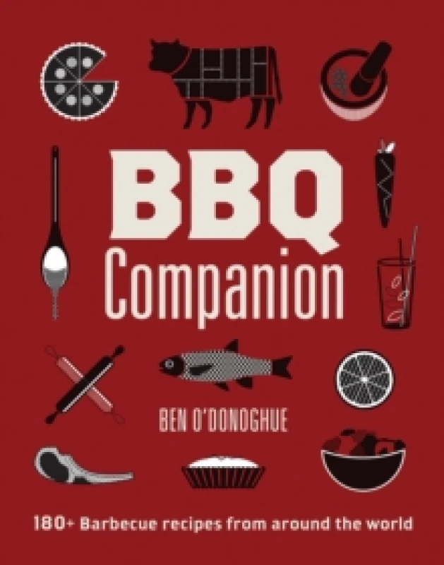 Image of BBQ Companion : 180+ Barbecue Recipes From Around the World Hardback