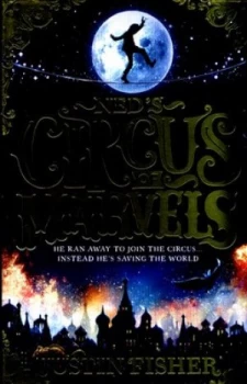 Image of Neds Circus of Marvels by Justin Fisher Paperback
