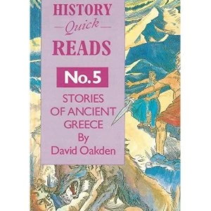 Image of History Quick Reads: No. 5: Stories of Ancient Greece by David Oakden (Paperback, 1995)