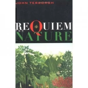 Image of Requiem for Nature by John Terborgh Book