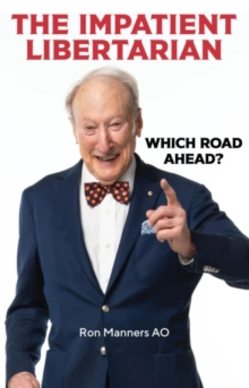 Image of The Impatient Libertarian : Which Road Ahead? Paperback / softback
