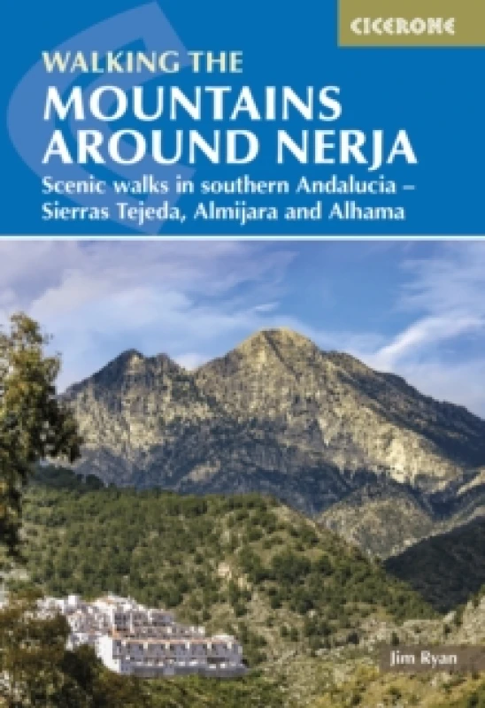 Image of The Mountains Around Nerja : Scenic walks in southern Andalucia a?? Sierras Tejeda, Almijara and Alhama Paperback / softback