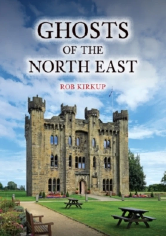 Image of Ghosts of the North East Paperback / softback