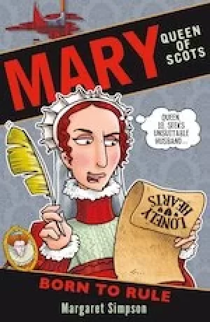 Image of Mary Queen of Scots: Born to Rule