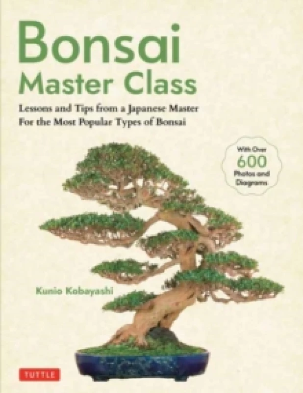 Image of Bonsai Master Class : Lessons and Tips from a Japanese Master For All the Most Popular Types of Bonsai (With over 600 Photos & Diagrams) Paperback / s
