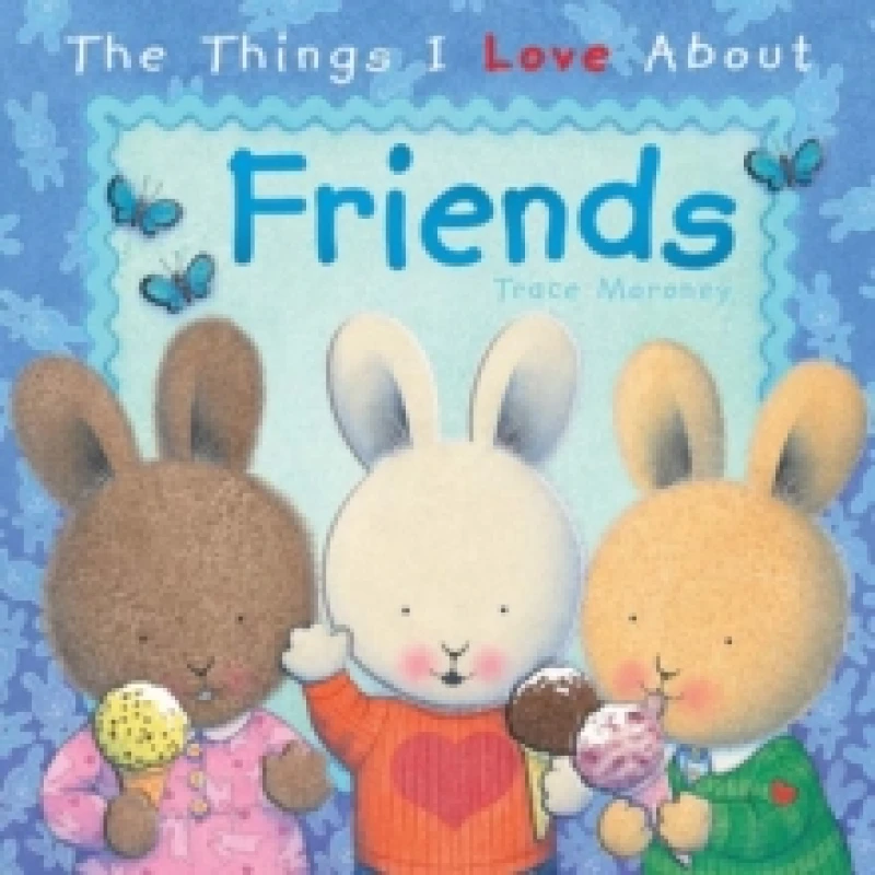Image of The Things I Love About Friends Hardback
