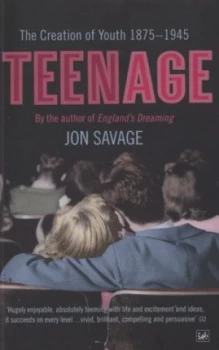 Image of Teenage by Jon Savage Paperback