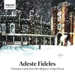 Image of Adeste Fideles Christmas Carols from Her Majestys Chapel Royal by The Choir of the Chapel Royal CD Album