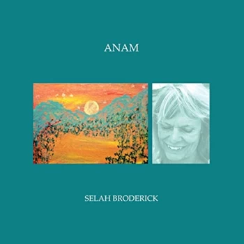 Image of Selah Broderick - Anam CD