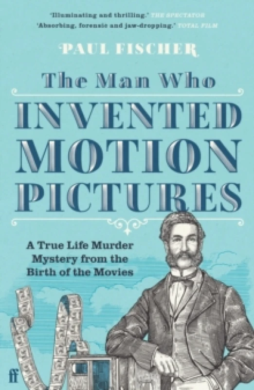 Image of The Man Who Invented Motion Pictures. Paperback. By Paul Fischer Books