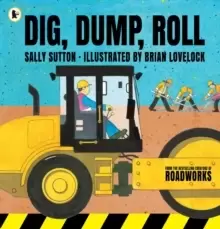 Image of Dig, Dump, Roll