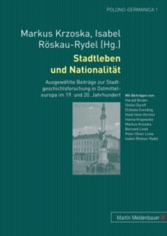 Image of Stadtleben Und Nationalitaet : Ausgewaehlte Beitraege Zur Stadtgeschichtsforschung in Ostmitteleuropa Im 19. Und 20. Jahrhundert Paperback / softback