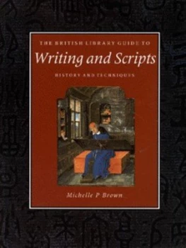 Image of The British Library Guide to Writing and Scripts by Michelle P Brown and British Library Paperback
