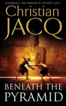 Image of Beneath the Pyramid by Christian Jacq Paperback