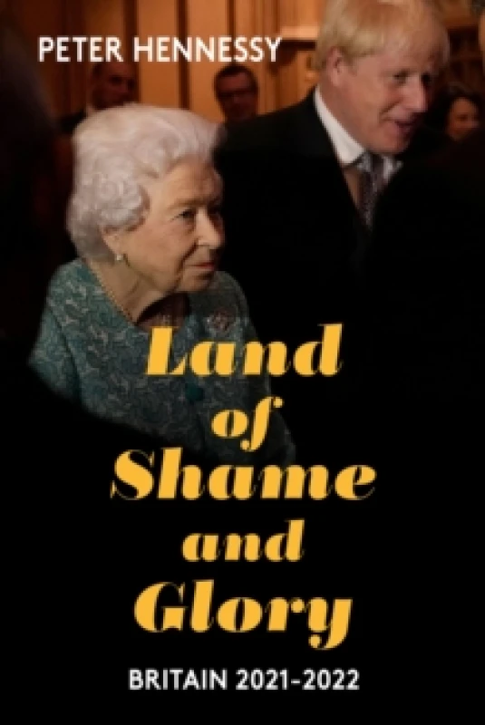Image of Land of Shame and Glory : Britain 2021-22 Hardback