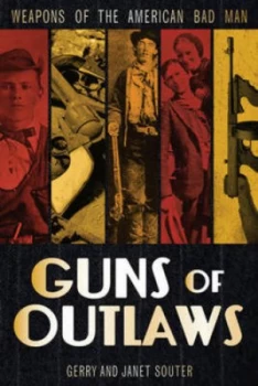 Image of Guns of Outlaws by Gerry Souter Hardback