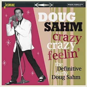 Image of Doug Sahm - Crazy, Crazy Feelin' - The Definitive Early Doug Sahm CD