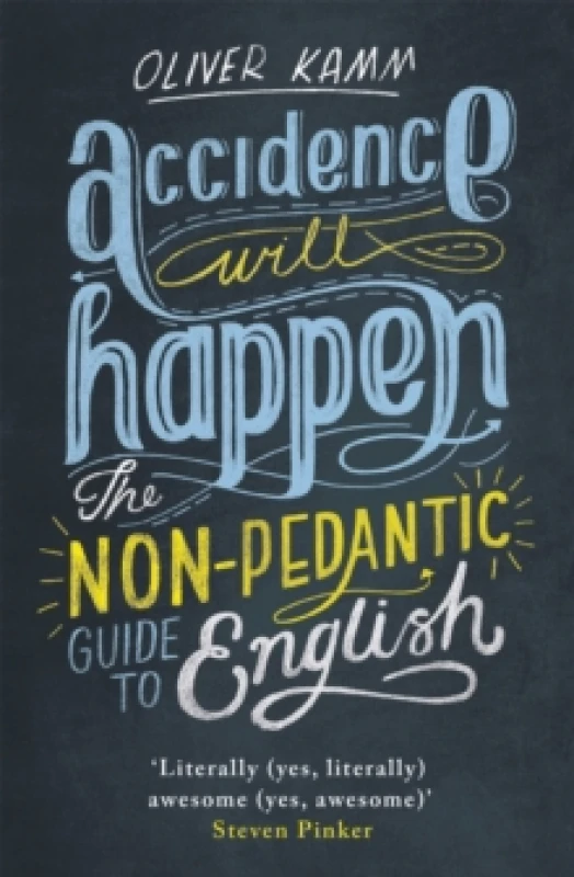 Image of Accidence Will Happen : The Non-Pedantic Guide to English Paperback / softback