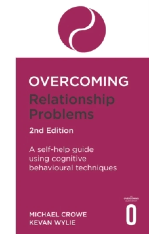 Image of Overcoming Relationship Problems 2nd Edition : A self-help guide using cognitive behavioural techniques Paperback / softback
