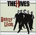 Image of The Hives - Barely Legal (Music CD)