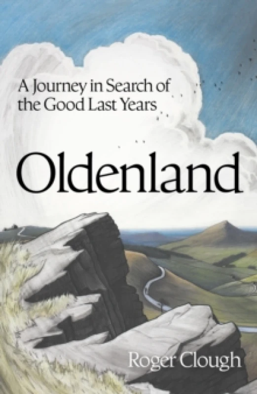 Image of Oldenland : A Journey in Search of the Good Last Years Hardback