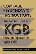 Image of comrade kryuchkovs instructions top secret files on kgb foreign operations