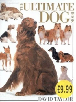 Image of The Ultimate Dog Book by David Taylor and Dave King and Jane Burton Hardback