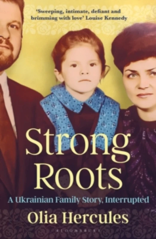 Image of Strong Roots : A Ukrainian Family Story, Interrupted Paperback / softback